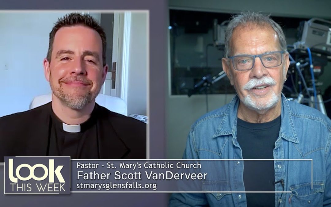 Look This Week 5-19-25 – Father Scott VanDerveer